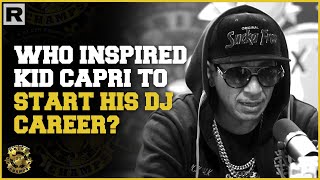 Kid Capri Talks The Inspiration Behind the Start Of His DJ Career