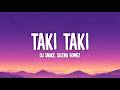 DJ Snake Selena Gomez Ozuna Cardi B Taki Taki Letra Lyrics