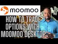 How to trade options in the MOOMOO Desktop App