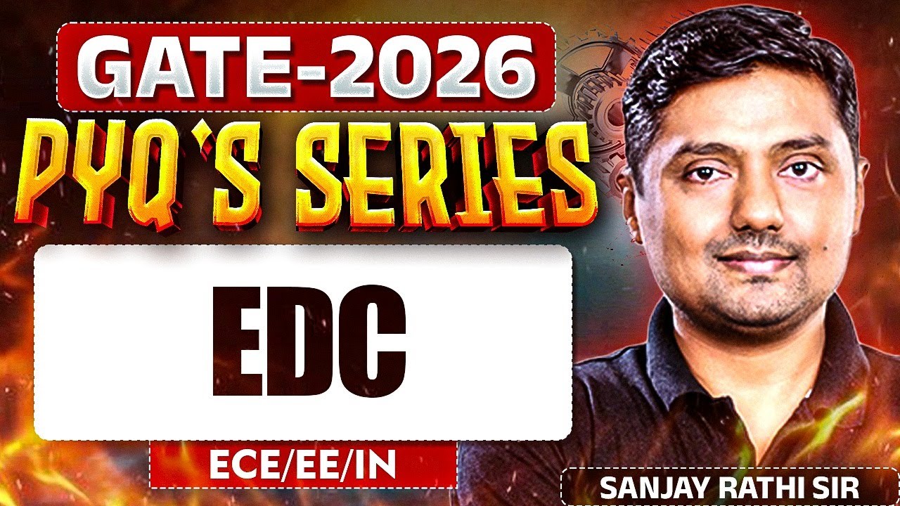 GATE 2026 | EDC | PYQ's series | ECE/EE & CS/IT | GATE PYQ
