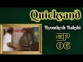 Byomkesh Bakshi Ep 6 Quicksand