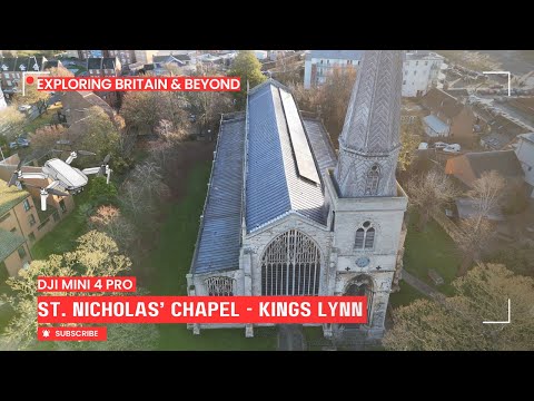 Soaring Over St Nicholas' Chapel in King’s Lynn | DJI Mini 4 Pro 4K Drone Tour!