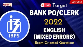 Live Practice Batch | Bank PO/Clerk Exam 2022 | English Language | Mixed Error | Session - 1 | Gyanm
