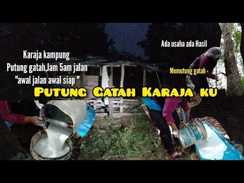 karaja putung Gatah jam 5.30