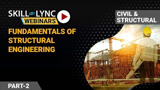 Fundamentals of Structural Engineering (Part - 2) | Civil Workshop
