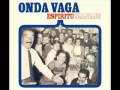 Onda Vaga - La muerte canta 