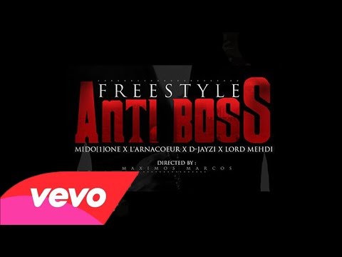 Anti boss - Mido1one Feat L'arnacoeur & D-jayzi & LordMehdi