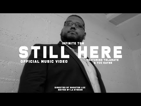 Infinite TGM - Still Here [feat. YCC Kayne & Telamate] (Official Music Video)