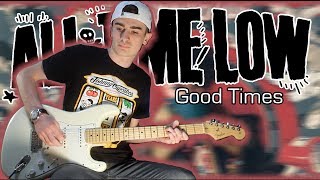 All Time Low - Good Times (Guitar &amp; Bass Cover w/ Tabs)