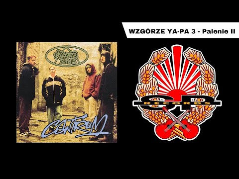 WZGÓRZE YA-PA 3 - Palenie II [OFFICIAL AUDIO]