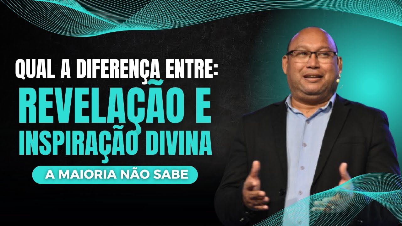 QUAL A DIFERENÇA ENTRE REVELAÇÃO DIVINA E INSPIRAÇÃO DIVINA?