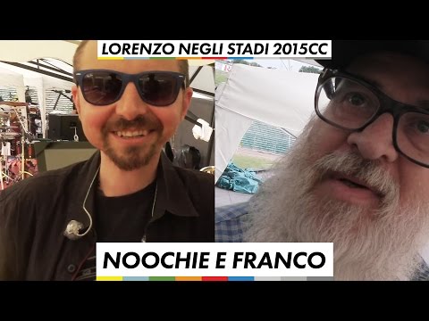 Noochie e Franco - Lorenzo Negli Stadi 2015 CC