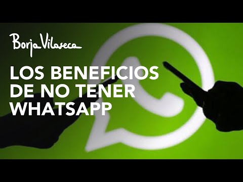 Vivir sin WHATSAPP | Borja Vilaseca