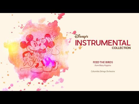 Disney Instrumental ǀ Columbia Strings Orchestra - Feed The Birds