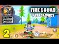 Fire Squad ULTRA GRAPHICS Gameplay (Android, iOS) - Part 2