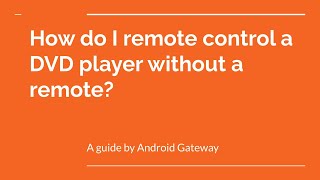 How do I remote control a DVD player without a remote?