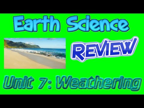 Earth Science Review Video 21: Unit 7 - Physical Weathering