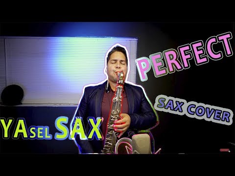 PERFECT - Ed Sheeran (SAXOFON  cover Yaselsax)