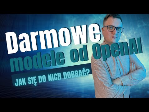Darmowe modele od OpenAI