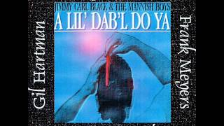 Jimmy Carl Black & The Mannish Boys - A Lil' Dab'l Do Ya