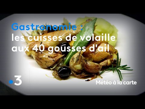 Gastronomie : les cuisses de volaille aux 40 gousses d'ail - Météo à la carte