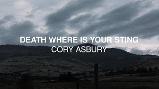 Death Where Is Your Sting (Official Lyric Video) - Cory Asbury | Reckless Love