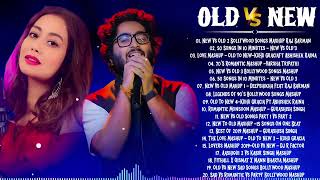 Download lagu Old vs new bollywood romantic hits songs Arijit Singh Neha Kakkar  mp3