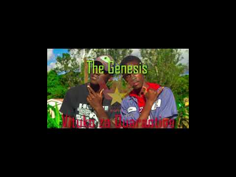 The Genesis - Vituko za Quarantine (Official Audio)