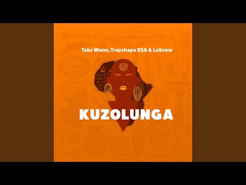 Kuzolunga (feat. Trapshapa RSA & Lasnow)