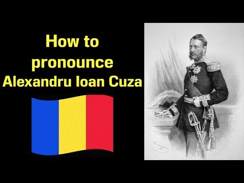 How to Pronounce Alexandru Ioan Cuza | Famous Romanians #8