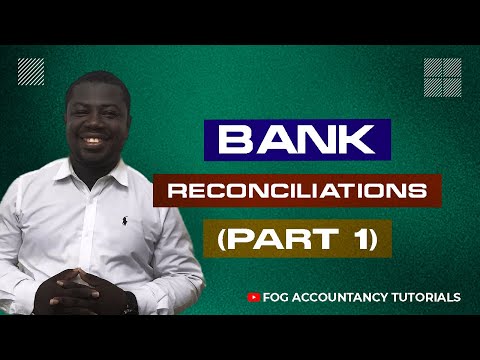 BANK RECONCILIATIONS (PART 1)