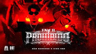 Video En Lo Prohibido de Dan Sánchez , Kidd Keo