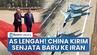 Trump Baru Tiba di Beijing, China Disebut Diam-diam Kirim Senjata untuk Bantu Iran Lawan AS
