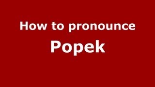 How to pronounce Popek