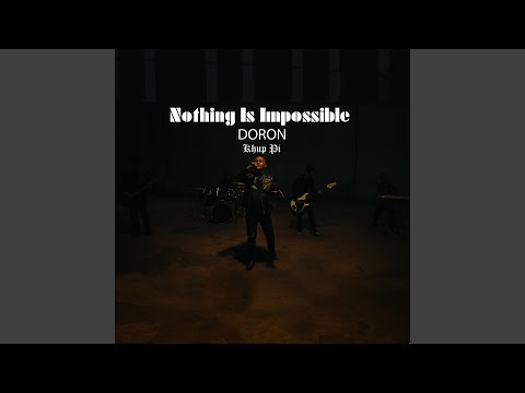 Nothing Is Impossible