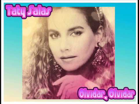 Taty Salas.- Olvidar, Olvidar