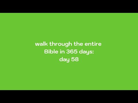walking through the bible in 365 days - day 58
