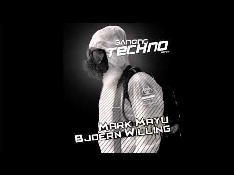 Banging Techno Sets 082. Mark Mayu // Björn Willing
