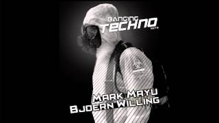 Banging Techno Sets 082. Mark Mayu // Björn Willing