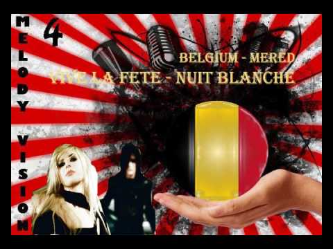 MelodyVision 4 - BELGIUM - Vive La Fete - "Nuit Blanche"