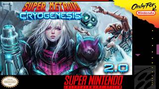 [Massive Update] Super Metroid: Cryogenesis 2.0 (SNES) - Full Playthrough