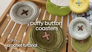 puffy button coaster | crochet tutorial (no sew, beginner-friendly)