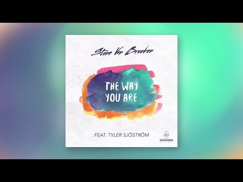 Stone Van Brooken - The Way You Are (ft. Tyler Sjöström)