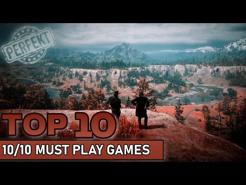 Top 10 perfekte 10/10 Videospiele die du spielen musst!