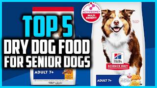✅ 5 Best Dog Food for Senior Dogs in 2026  | Best Wet & Dry 
