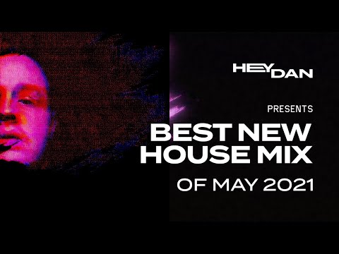 Best New House Mix of May 2021 | Demuir, Technasia, Skream, Jean Bacarreza, Morpei, MADVILLA + more