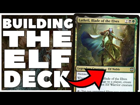 Building THE BEST Lathril, Blade of the Elves Elf Commander Deck