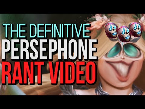 The Long Awaited Persephone RANT! (It's about time...)