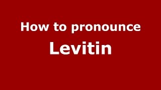 How to pronounce Levitin