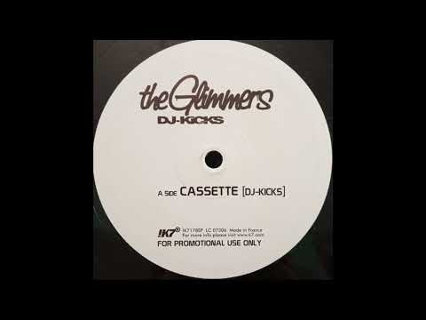 The Glimmers - Cassette - (DJ-Kicks) (2005)